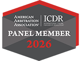 American Arbitration Association | ICDR - International Centre for Dispute Resolution Panel Member 2026
